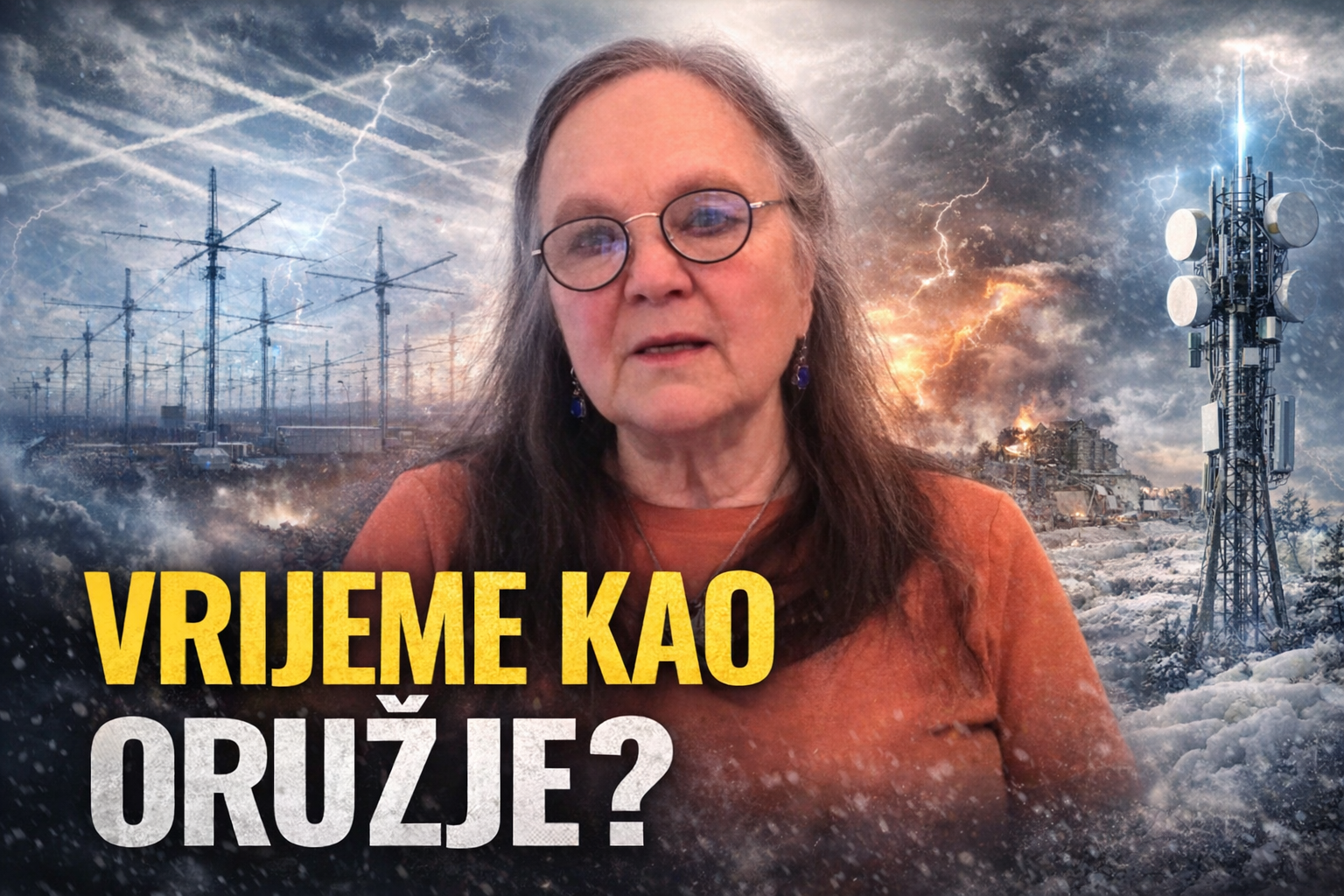 Vrijeme kao oružje: što mi je Elana Freeland rekla o HAARP-u, chemtrailsima i dominaciji punog spektra